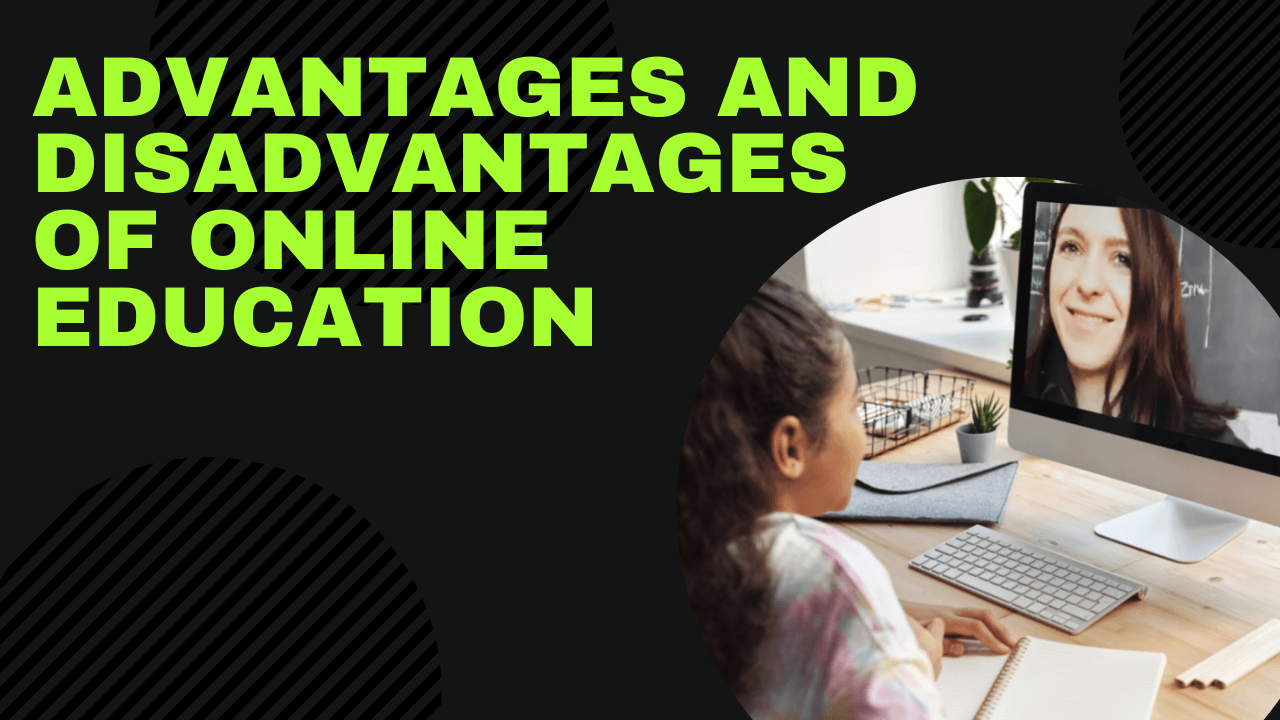 online education advantages and disadvantages article